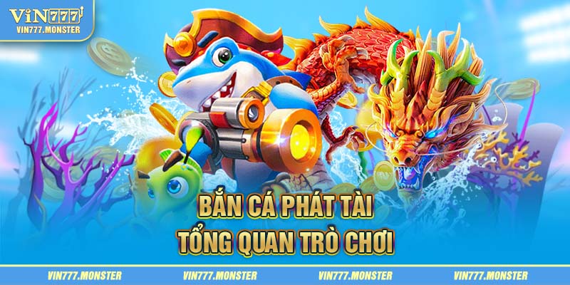 Đôi nét bắn cá Phát Tài
