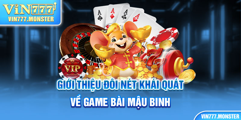 Giới thiệu đôi nét khái quát về game bài Mậu Binh
