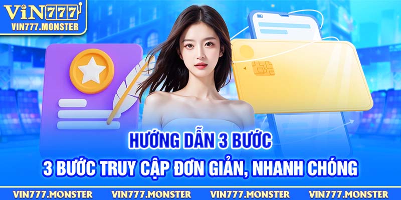 Cập nhật 3 bước đăng nhập Vin777 nhanh nhất