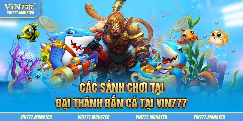 Đại Thánh Bắn Cá - Tựa game hấp dẫn nhất