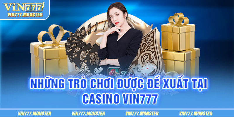 Các tựa game có tại Casino Vin777